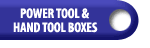 Power Tool & Hand Tool Boxes